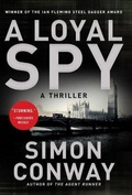 Cover: A Loyal Spy - Arcade Publishing