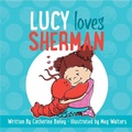 Cover: Lucy Loves Sherman - Sky Pony Press