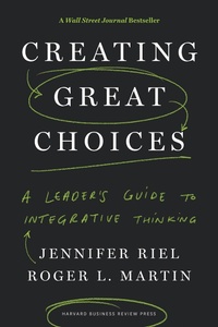 Enlarge image Cover: Creating Great Choices - Harvard Business Review Press