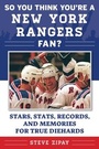 Cover: So You Think You're a New York Rangers Fan? - Sports Publishing