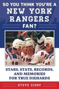 Cover: So You Think You're a New York Rangers Fan? - Sports Publishing