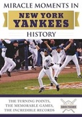 Cover: Miracle Moments in New York Yankees History - Sports Publishing