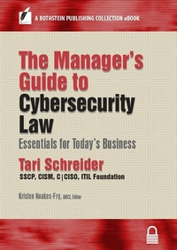 Enlarge image Cover: The Manager's Guide to Cybersecurity Law - Rothstein Publishing