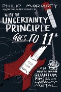 Cover: When the Uncertainty Principle Goes to 11 - Simon + Schuster LLC