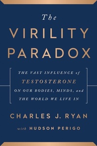 Enlarge image Cover: The Virility Paradox - Benbella Books