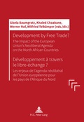 Cover: Development by Free Trade? D&eacute;veloppement &agrave; travers le libre-&eacute;change? - Peter Lang Verlag