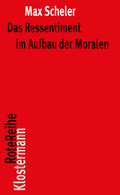 Cover: Das Ressentiment im Aufbau der Moralen - Vittorio Klostermann Verlag