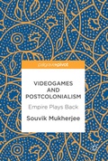 Cover: Videogames and Postcolonialism - Palgrave Macmillan