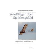 Cover: Segelflieger &uuml;ber Stadtlengsfeld - Books on Demand