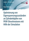 Cover: Optimierung von Eigenspannungszust&auml;nden an Zylinderk&ouml;pfen von PKW-Dieselmotoren mit Hilfe der Simulation - Springer