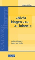 Cover: &raquo;Nicht klagen sollst du: loben&laquo; - Calwer
