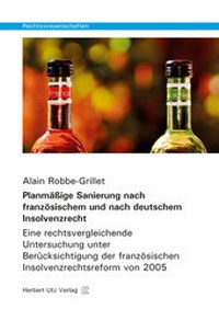 Abbildung von: Planmäßige Sanierung nach französischem und nach deutschem Insolvenzrecht - utzverlag GmbH