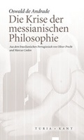 Cover: Die Krise der messianischen Philosophie - Turia + Kant