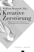Cover: Kreative Zerst&ouml;rung - Turia + Kant