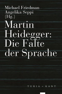 Enlarge image Cover: Martin Heidegger: Die Falte der Sprache - Turia + Kant