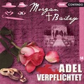 Cover: Morgan & Bailey 14: Adel verpflichtet - Contendo Media