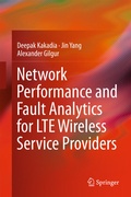 Cover: Network Performance and Fault Analytics for LTE Wireless Service Providers - Springer