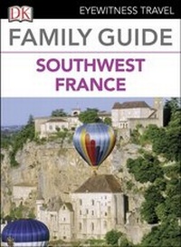 Abbildung von: DK Family Guide Southwest France - DK Eyewitness Travel