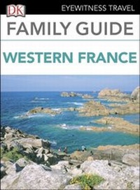 Abbildung von: DK Family Guide Western France - DK Eyewitness Travel