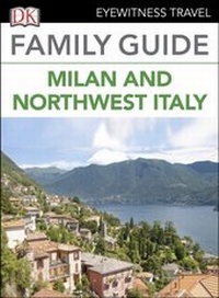 Abbildung von: DK Family Guide Milan and Northwest Italy - DK Eyewitness Travel