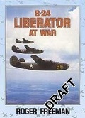 Cover: B-24 Liberator At War - Ian Allan Publishing