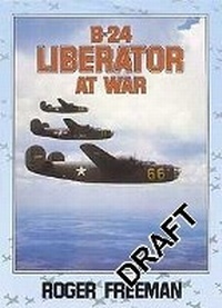 Enlarge image Cover: B-24 Liberator At War - Ian Allan Publishing