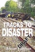 Cover: Tracks To Disaster - Ian Allan Publishing