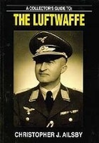 Enlarge image Cover: A Collector's Guide to: The Luftwaffe - Ian Allan Publishing