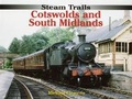Cover: Steam Trails: Cotswolds And South Midlands - Ian Allan Publishing