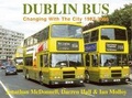 Cover: Dublin Bus: Changing With The City 1987-2006 - Ian Allan Publishing