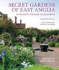 Abbildung von: Secret Gardens of East Anglia: Volume 2 - Frances Lincoln