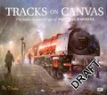 Cover: Tracks On Canvas - Crecy Publishing