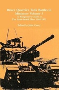 Cover: Bruce Quarrie's Tank Battles in Miniature Volume 5: A Wargamer's Guide to the Arab-Israeli Wars 1948-1973 - Lulu.com