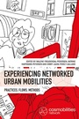 Bild: Experiencing Networked Urban Mobilities - Routledge