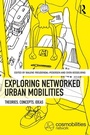 Cover: Exploring Networked Urban Mobilities - Routledge