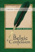 Cover: THE Belgic Confession of Faith: A Theological and Pastoral Critique - Lulu.com