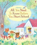 Cover: All You Need to Know Before You Start School - Usborne Publishing Ltd