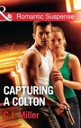Cover: Capturing A Colton - Mills & Boon