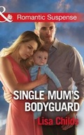 Cover: Single Mum's Bodyguard - Mills & Boon