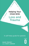 Cover: Helping Your Child with Loss and Trauma - Robinson