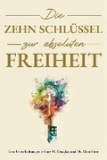 Cover: Die Zehn Schluessel zur absoluten Freiheit (German) - Access Consciousness Publishing Company