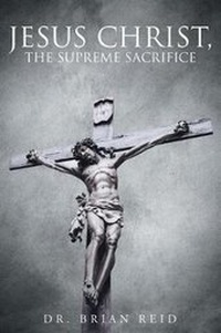 Enlarge image Cover: Jesus Christ, The Supreme Sacrifice - Christian Faith