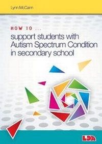 Enlarge image Cover: How to ... Support Children with Autism Spectrum Condition in Secondary School - LDA