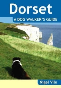 Abbildung von: Dorset a Dog Walker's Guide - Countryside Books