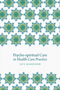 Abbildung von: Psycho-spiritual Care in Health Care Practice - Jessica Kingsley Publishers