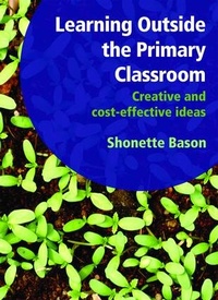 Enlarge image Cover: Learning Outside the Primary Classroom - Teach to Inspire