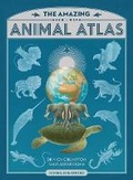 Cover: The Amazing Animal Atlas - Flying Eye Books
