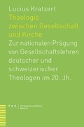 Cover: Theologie zwischen Gesellschaft und Kirche - Theologischer Verlag Z&uuml;rich