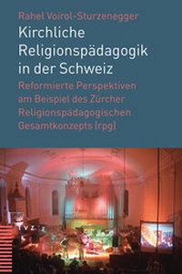 Abbildung von: Kirchliche Religionspädagogik in der Schweiz - Theologischer Verlag Zürich