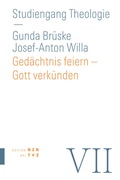 Cover: Ged&auml;chtnis feiern - Gott verk&uuml;nden - Theologischer Verlag Z&uuml;rich